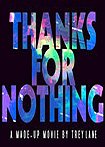 Thanks for Nothing (2017) Poster