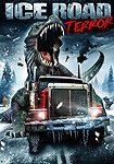Ice Road Terror (2011) Poster