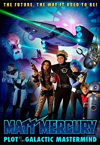 Matt Mercury, Plot of the Galactic Mastermind (2012) Movie Poster