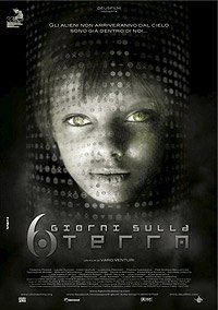 6 Giorni Sulla Terra (2011) Movie Poster