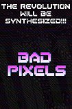 Bad Pixels (2012) Poster