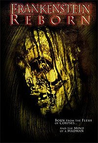Frankenstein Reborn (2005) Movie Poster