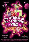 Invasión de los Cerdos Simbióticos, La (2016) Poster