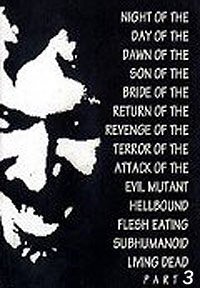 Night of the Day of the Dawn of the Son of the Bride of the Return of the Revenge of the Terror of the Attack of the Evil, Mutant, Hellbound, Flesh-Eating Subhumanoid Zombified Living Dead, Part 3 (2005) Movie Poster