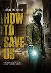 How to Save Us (2014) Poster