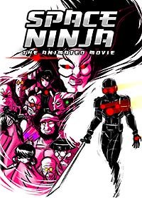 Space Ninja: The Animated Movie (2016) Movie Poster