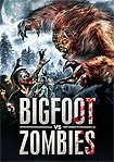 Bigfoot Vs. Zombies (2016) Poster