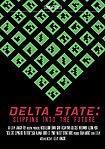 DELTA STATE: Slipping Into the Future (2016) Poster
